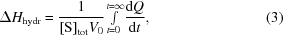 [\Delta{H}_{\rm hydr} = {{1}\over{{[{\rm S}]}_{\rm tot}{V}_{0}}} {\textstyle\int\limits_{t = 0}^{t = \infty }}{{{\rm d}Q}\over{{\rm d}t}}, \eqno(3)]