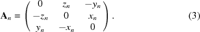 [{\bf A}_n = \left(\matrix{ 0 & {{z_n}} & { - {y_n}} \cr { - {z_n}} & 0 & {{x_n}} \cr {{y_n}} & { - {x_n}} & 0 } \right). \eqno(3)]