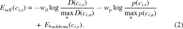 [\eqalignno{E_{\rm self}(c_{i,s}) &= -w_{\rm d}\log{{D(c_{i,s})}\over{\max \limits_{n}D(c_{i,n})}} -w_{\rm p}\log{{p(c_{i,s})}\over{\max \limits_{n}p(c_{i,n})}} \cr &\ \quad +\ E_{\rm backbone}(c_{i,s}). & (2)}]