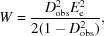 [W = {{D_{\rm obs}^{2}E_{\rm e}^{2}}\over{2(1-D_{\rm obs}^{2})}}, ]