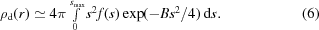[\rho_{\rm d}(r) \simeq 4\pi \textstyle\int\limits_0^{s_{\max}} s^{2}f(s)\exp(-Bs^{2}/4)\, {\rm d}s. \eqno (6)]