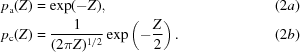 [\eqalignno {p_{\rm a}(Z) &= \exp(-Z), & (2a)\cr p_{\rm c}(Z) &= {1 \over {(2\pi Z)^{1/2}}} \exp \left(- {{Z} \over 2} \right). & (2b)}]