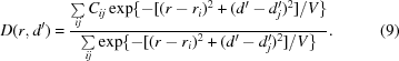 [D(r, d') = {{\textstyle \sum \limits_{ij} C_{ij} \exp\{-[(r - r_i)^2 + (d' - d'_j)^2]/V\}} \over {\textstyle \sum \limits_{ij} \exp\{-[(r - r_i)^2 + (d' - d'_j)^2] /V\} }}. \eqno (9)]