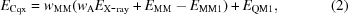 [E_{\rm Cqx} = w_{\rm MM}(w_{\rm A} E_{\rm X{\hbox {-}}ray} + E_{\rm MM} - E_{\rm MM1}) + E_{\rm QM1}, \eqno (2)]