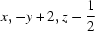 [x, -y+2, z-{\script{1\over 2}}]