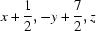 [x+{\script{1\over 2}}, -y+{\script{7\over 2}}, z]