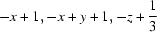 [-x+1, -x+y+1, -z+{\script{1\over 3}}]