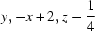 [y, -x+2, z-{\script{1\over 4}}]