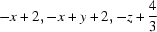 [-x+2, -x+y+2, -z+{\script{4\over 3}}]