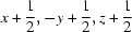 [x+{\script{1\over 2}}, -y+{\script{1\over 2}}, z+{\script{1\over 2}}]