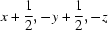 [x+{\script{1\over 2}}，-y+{\sscript{1\ over 2{}，-z]