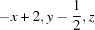[-x+2, y-{\script{1\over 2}}, z]