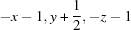 [-x-1, y+{\script{1\over 2}}, -z-1]