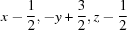 [x-{\script{1\over 2}}, -y+{\script{3\over 2}}, z-{\script{1\over 2}}]