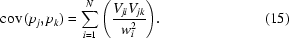 [ {\rm cov} \,( p_j, p_k ) = \sum\limits_{i = 1}^N {\left({{{V_{ji} V_{jk} } \over {w_i^2 }}} \right)} .\eqno (15)]