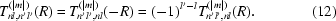 [T_{nl,n'l'}^{(|m|)}(R) = T_{n'l',nl}^{(|m|)}(-R) = (-1)^{l'-l} T_{n'l',nl}^{(|m|)}(R). \eqno (12)]