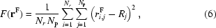 [{F({\bf r}^{\rm F}) = {{1}\over{N_r\,N_{\rm p}}} \sum_{i = 1}^{N_r} \sum_{j = 1}^{N_{\rm p}} \left(r_{i,j}^{\rm F}-R_{j}\right)^2,}\eqno(6)]