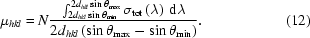 [\mu _{hkl} = N{{\int _{2d_{hkl} \sin \theta _{{\rm{min}}} }^{2d_{hkl} \sin \theta _{{\rm{max}}} } {\sigma _{{\rm{tot}}} \left(\lambda \right)\,{\rm d}\lambda } } \over {2d_{hkl} \left({\sin \theta _{{\rm{max}}} - \sin \theta _{{\rm{min}}} } \right)}}. \eqno (12)]