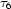[\tau_6]