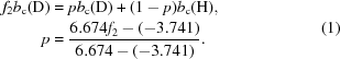 [\eqalign { f_2 b_{\rm c} ({\rm D}) & = p b_{\rm c}({\rm D}) + (1-p)b_{\rm c}({\rm H}), \cr p & = {{6.674 f_2 - (-3.741)}\over{6.674 - (-3.741)}}.}\eqno(1)]