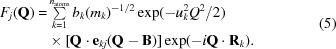 [\eqalign{F_{j}({\bf Q}) = &\textstyle\sum\limits _{k = 1}^{n_{\rm atoms}}{{b_{k}{(m_{k})^{-1/2}}}\exp(-u_{k}^{2} Q^{2}/2)}\cr &\times [{\bf Q}\cdot {\bf e}_{kj}({\bf Q}-{\bf B})] \exp(-i{\bf Q}\cdot{\bf R}_{k}).} \eqno(5)]