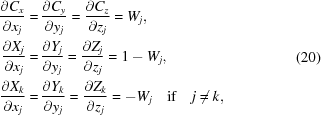 [\eqalign{ {{\partial {C_x}} \over {\partial {x_j}}} = & \, {{\partial {C_y}} \over {\partial {y_j}}} = {{\partial {C_z}} \over {\partial {z_j}}} = {W_j}, \cr {{\partial {X_j}} \over {\partial {x_j}}} = & \, {{\partial {Y_j}} \over {\partial {y_j}}} = {{\partial {Z_j}} \over {\partial {z_j}}} = 1 - {W_j}, \cr {{\partial {X_k}} \over {\partial {x_j}}} = & \, {{\partial {Y_k}} \over {\partial {y_j}}} = {{\partial {Z_k}} \over {\partial {z_j}}} = - {W_j} \quad {\rm if } \quad j \ne k, } \eqno (20)]
