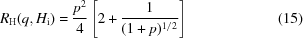 [R_{\rm H}(q, H_{\rm i}) = {{p^2} \over {4}} \left[2 + {{1} \over {({1 + p})^{1/2}}} \right] \eqno (15)]