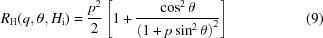 [R_{\rm H}(q, \theta, H_{\rm i}) = {{p^2} \over {2}} \left[1 + {{\cos^2\theta} \over {\left(1 + p \sin^2\theta \right)^2}} \right] \eqno (9)]