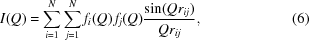 [I(Q) = \sum\limits_{i=1}^N\sum\limits_{j=1}^N f_i(Q)\,f_j(Q){{\sin(Qr_{ij})}\over{Qr_{ij}}}, \eqno(6)]