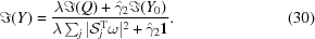 [\Im(Y) = {{\lambda\Im(Q)+\hat{\gamma}_{2}\Im(Y_{0})} \over {\lambda\sum\nolimits _{j}|{\cal S}^{\rm T}_{j}\omega|^{2}+\hat{\gamma}_{2}{\bf 1}}}.\eqno(30)]