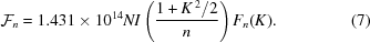 [{\cal F}_{n} = 1.431 \times 10^{14} N I \left ( {{1 + K^{\,2}/2} \over {n}} \right ) F_{n}(K) . \eqno (7)]