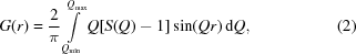 [G(r) = {{2} \over {\pi}} \int \limits_{Q_{\rm min}}^{Q_{\rm max}} Q [S(Q) - 1] \sin (Qr) \, {\rm d}Q, \eqno (2)]