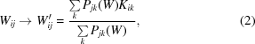 [W_{ij}\to W_{ij}^{\prime} = {{\textstyle\sum \limits_{k}P_{jk}(W)K_{ik}} \over {\textstyle\sum \limits_{k}P_{jk}(W)}}, \eqno (2)]