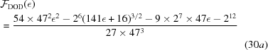 [\eqalignno{ & {\cal F}_{\rm DOD} (\epsilon) \cr & = {{54 \times 47^2 \epsilon^2 - 2^6 (141 \epsilon + 16)^{3/2} - 9 \times 2^7 \times 47 \epsilon - 2^{12}} \over {27 \times 47^3}} \cr && (30a)}]