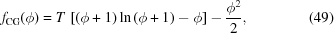 [f_{\rm CG} (\phi) = T \,\left [ (\phi + 1) \ln {(\phi + 1)} - \phi \right ] - {{\phi^2} \over {2}} , \eqno (49)]