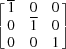 [\left [ \matrix { {\overline 1}& 0& 0\cr 0& {\overline 1}& 0\cr 0& 0& 1} \right ]]