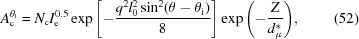 [A_{\rm c}^{\theta _{\rm i}} = N_{\rm c} I_{\rm e}^{0.5} \exp{ \left [ - {{q^2 l_0^2 \sin ^2 (\theta - \theta _{\rm i})} \over 8} \right ]} \exp{ \left ( - {Z \over {d_\mu ^*}} \right )} , \eqno (52)]