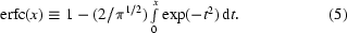 [{\rm erfc}(x)\equiv1-(2/\pi^{1/2})\textstyle\int\limits^x_0\exp(-t^2)\,{\rm d}t.\eqno(5)]