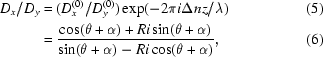 [\eqalignno {D_{x}/D_{y} & = (D_{x}^{(0)}/D_{y}^{(0)}) \exp (-2 \pi i \Delta nz / \lambda) & (5) \cr & = {{\cos (\theta+\alpha)+Ri \sin (\theta+\alpha)} \over {\sin (\theta + \alpha) - Ri \cos (\theta + \alpha)}}, & (6)}]