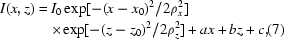 [\eqalignno{I(x,z)={}&I_0\exp[-(x-x_0)^2/2\rho_x^2]\cr&\times\exp[-(z-z_0)^2/2\rho_z^2]+ax+bz+c,&(7)}]
