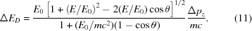 [\Delta E_D = {{E_0 \left[ 1 + \left(E / E_0 \right)^2 - 2(E / E_0)\cos \theta \right]^{1/2}} \over {1 + (E_0 / mc^2 )(1 - \cos \theta)}}{{\Delta p_z } \over {mc}}.\eqno(11)]