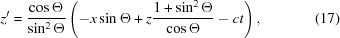 [z'={{\cos\Theta}\over{\sin^2\Theta}}\left(-x\sin\Theta+z{{1+\sin^2\Theta}\over{\cos\Theta}}-ct\right),\eqno(17)]