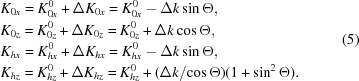 [\eqalign{&K_{0x}=K_{0x}^0+\Delta{K}_{0x}=K_{0x}^0-\Delta{k}\sin\Theta,\cr&K_{0z}=K_{0z}^0+\Delta{K}_{0z}=K_{0z}^0+\Delta{k}\cos\Theta,\cr&K_{hx}=K_{hx}^0+\Delta{K}_{hx}=K_{hx}^0-\Delta{k}\sin\Theta,\cr&K_{hz}=K_{hz}^0+\Delta{K}_{hz}=K_{hz}^0+({{\Delta{k}}/{\cos\Theta}})(1+\sin^2\Theta).}\eqno(5)]