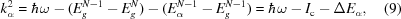 [k_\alpha ^2 = \hbar \omega - (E_g^{N - 1} - E_g^N) - (E_\alpha ^{N - 1} - E_g^{N - 1}) = \hbar \omega - I_{\rm c} - \Delta E_\alpha, \eqno(9)]