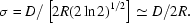 [\sigma=D/\left[2R(2\ln2)^{1/2}\right]\simeq{D}/2R.]