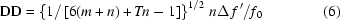 [{\rm{DD}}=\left\{1/\left[6(m+n)+Tn-1\right]\right\}^{1/2}\,n\Delta\,f^{\,\prime}/f_{\,0}\eqno(6)]