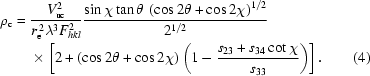 [\eqalignno{\rho_{\rm{c}}={}&{{V_{\rm{uc}}^2}\over{r_{\rm{e}}^{\,2}\lambda^3F_{hkl}^2}}{{\sin\chi\tan\theta\,\left(\cos2\theta+\cos2\chi\right)^{1/2}}\over{2^{1/2}}}\cr&\times\left[2+(\cos2\theta+\cos2\chi)\left(1-{{s_{23}+s_{34}\cot\chi}\over{s_{33}}}\right)\right].&(4)}]