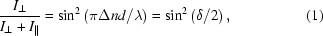 [{{I_\bot}\over{I_\bot+I_\parallel}}=\sin^2\left(\pi\Delta{nd}/\lambda\right)=\sin^2\left(\delta/2\right),\eqno(1)]
