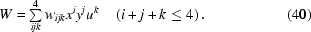 [W=\textstyle\sum\limits_{ijk}^4w_{ijk}x^iy^ju^k\quad\left(i+j+k\le4\right).\eqno(40)]