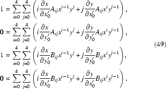 [\eqalign{&1=\sum\limits_{i=0}^4{\sum\limits_{j=0}^4{\left({i{{\partial x}\over{\partial x'_0}}A_{ij}x^{i-1}y^j+j{{\partial y}\over{\partial x'_0}}A_{ij}x^iy^{j-1}}\right),}}\cr& 0=\sum\limits_{i=0}^4{\sum\limits_{j=0}^4{\left({i{{\partial x}\over{\partial y'_0}}A_{ij}x^{i-1}y^j+j{{\partial y}\over {\partial y'_0}}A_{ij}x^iy^{j-1}}\right),}}\cr& 1=\sum\limits_{i=0}^4{\sum\limits_{j =0}^4{\left({i{{\partial x}\over{\partial y'_0}}B_{ij}x^{i-1}y^j +j{{\partial y}\over{\partial y'_0}}B_{ij}x^i y^{j-1}}\right)}},\cr& 0=\sum\limits_{i =0}^4{\sum\limits_{j=0}^4{\left({i{{\partial x}\over{\partial x'_0}}B_{ij}x^{i-1}y^j+ j{{\partial y} \over{\partial x'_0}}B_{ij}x^iy^{j-1}}\right).}}}\eqno(49)]
